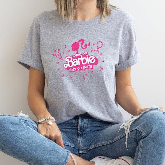 Come on Let's go party Barbie Shirt