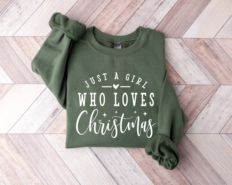 Just A Girl Who Loves Christmas Sweatshirt