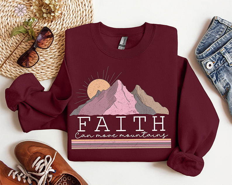Faith Can Move Mountain Sweatshirt