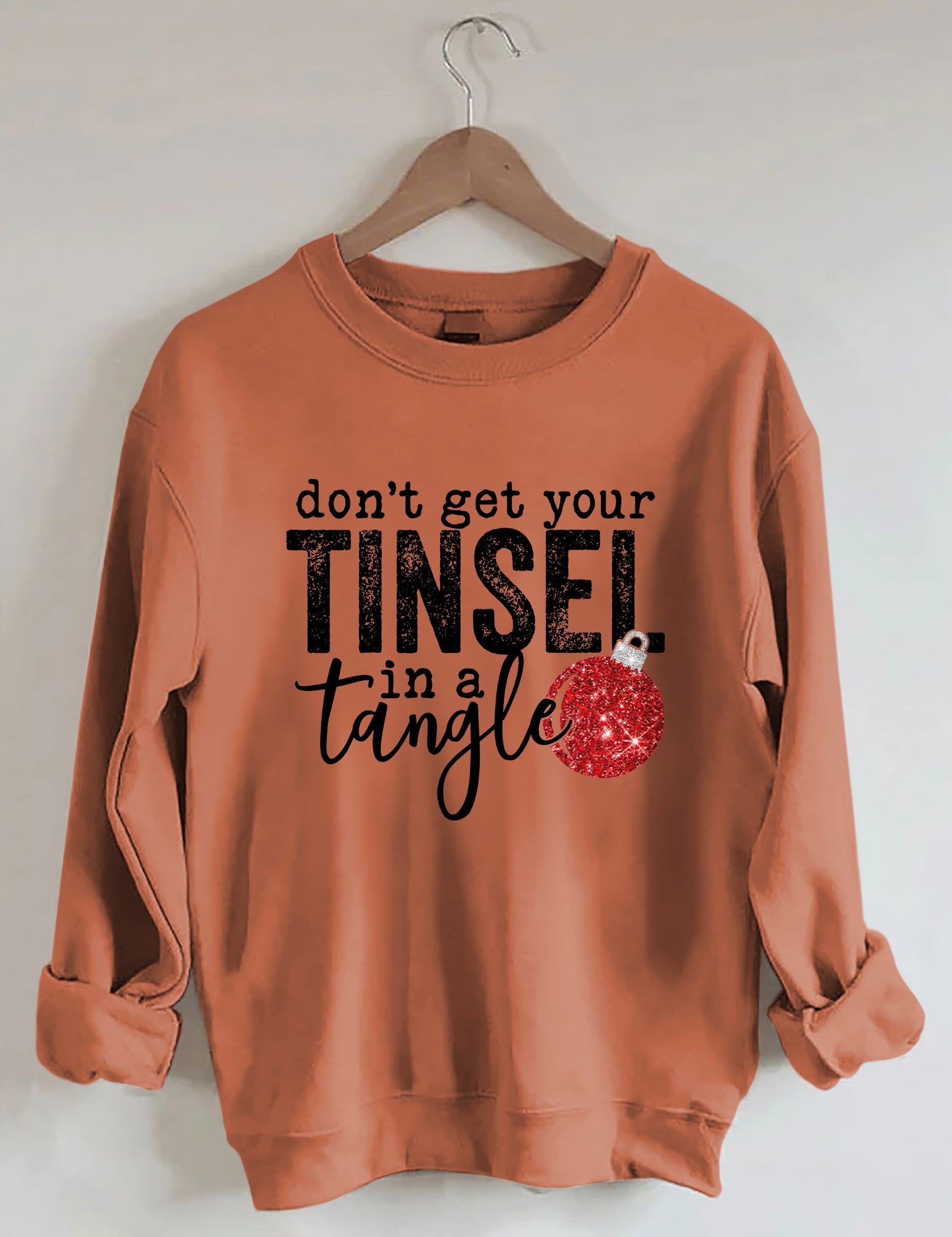 Don't Get Your Tinsel In a Tangle Sweatshirt